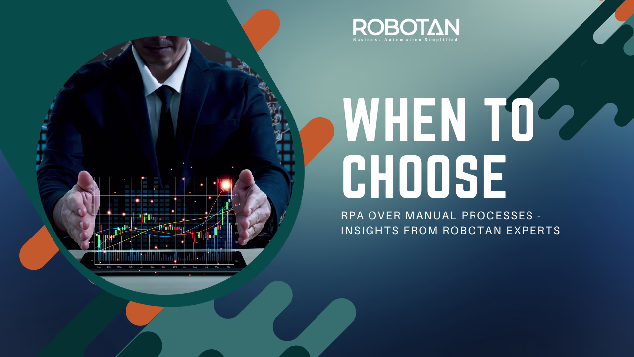 When to Choose RPA Over Manual Processes